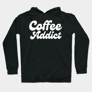 Coffee Addict Hoodie